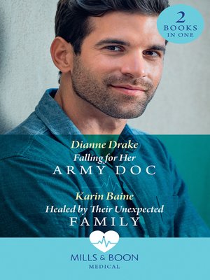 cover image of Falling For Her Army Doc / Healed by Their Unexpected Family